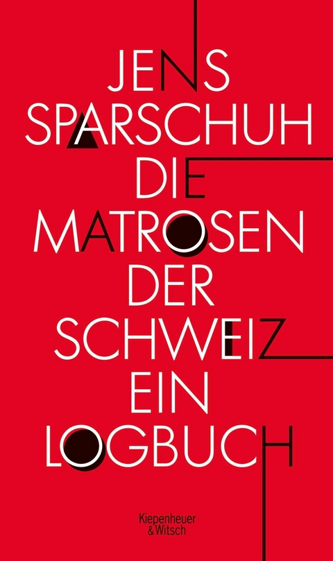 Die Matrosen der Schweiz -  Jens Sparschuh