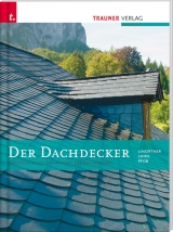 Der Dachdecker - Linortner, Bernhard; Loidl, Franz; Pfob, Alfred