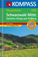 Schwarzwald Mitte - Zwischen Kinzig und Feldberg - Benz, Wolfgang