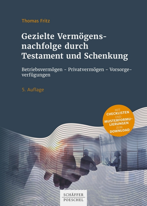 Gezielte Vermögensnachfolge durch Testament und Schenkung -  Thomas Fritz