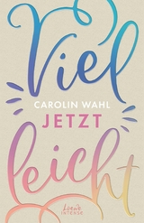 Vielleicht jetzt (Vielleicht-Trilogie, Band 1) -  Carolin Wahl