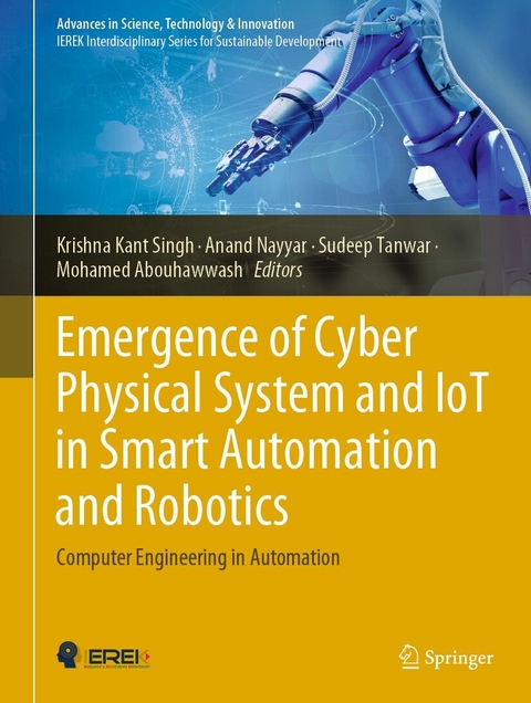 Emergence of Cyber Physical System and IoT in Smart Automation and Robotics - 