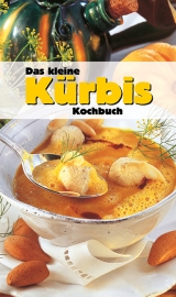 Das kleine Kürbis-Kochbuch - Ursula Calis