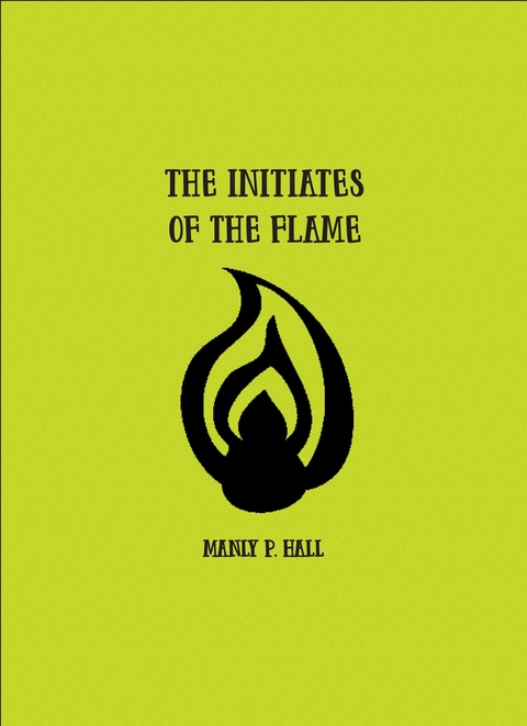 Initiates of the Flame -  Manly Hall