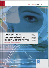 Deutsch und Kommunikation in der Gastronomie (Ausgabe für Deutschland) - Haas, Rupert; Glatz, Alice; Neuböck, Karin; Glaser, Friedrich; Stanek, Wolfgang