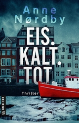 Eis. Kalt. Tot. - Anne Nordby