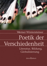 Poetik der Verschiedenheit - Werner Wintersteiner