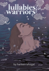 lullabies for warriors - harleen bhogal