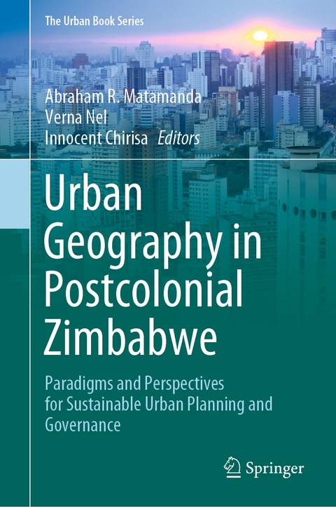 Urban Geography in Postcolonial Zimbabwe - 