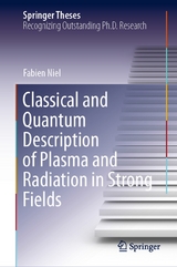 Classical and Quantum Description of Plasma and Radiation in Strong Fields -  Fabien Niel