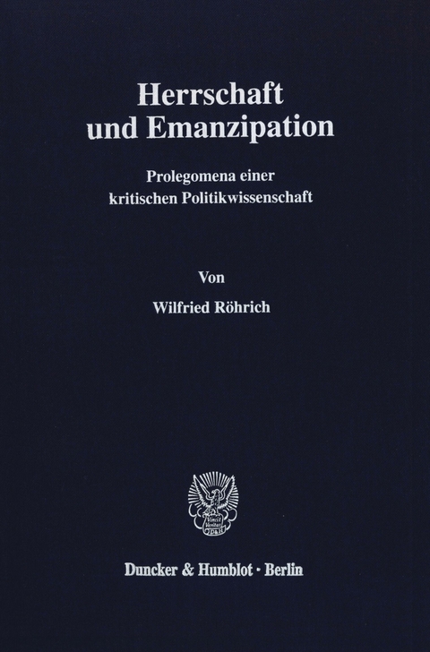 Herrschaft und Emanzipation. -  Wilfried Röhrich
