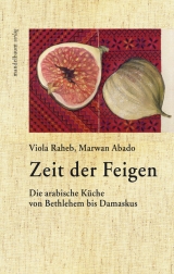 Zeit der Feigen - Raheb, Viola; Abado, Marwan