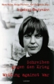 Ingeborg Bachmann: Schreiben gegen den Krieg /Writing against War