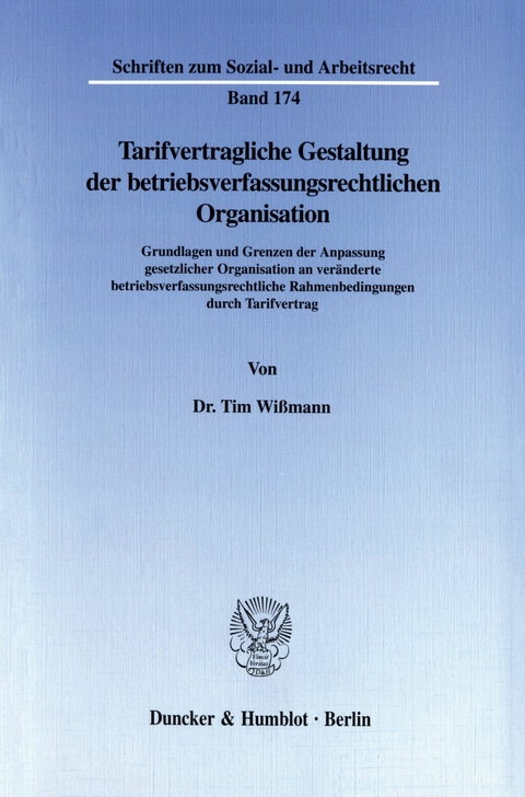 Tarifvertragliche Gestaltung der betriebsverfassungsrechtlichen Organisation. -  Tim Wißmann