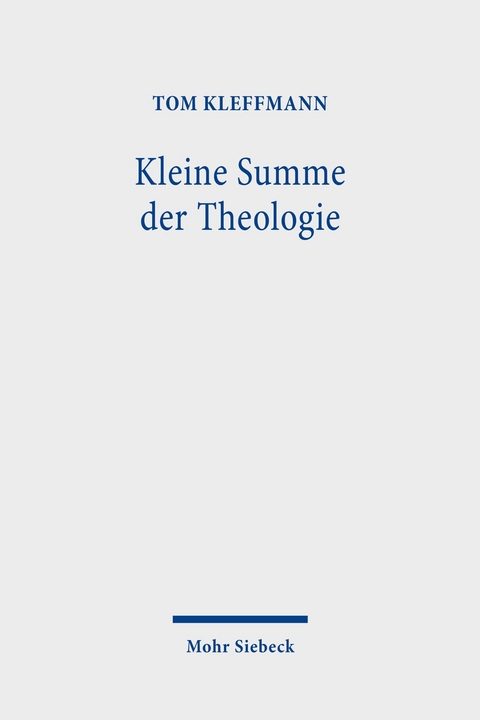 Kleine Summe der Theologie -  Tom Kleffmann