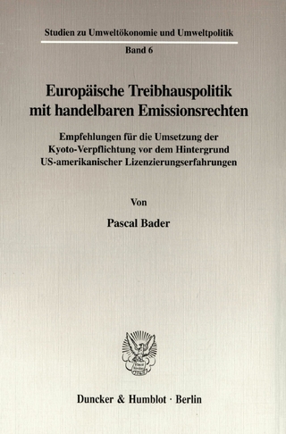 Europäische Treibhauspolitik mit handelbaren Emissionsrechten. - Pascal Bader