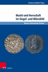 Macht und Herrschaft im Siegel- und Münzbild -  Andrea Stieldorf