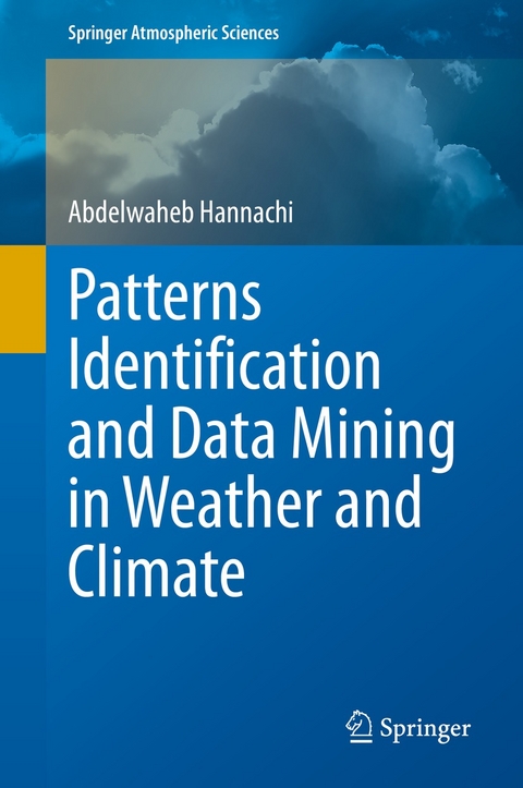 Patterns Identification and Data Mining in Weather and Climate - Abdelwaheb Hannachi