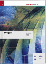 Physik HAK/HLW/HLM/HLK/ALM/BAKIP/LW - Schneider, Gerold; Demelmair, Johann; Tinhof, Friedrich; Ulinski, Wolfram