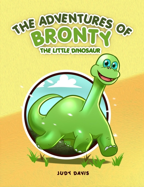 The Adventures of Bronty : The Little Dinosaur Vol. 1 -  Judy Davis