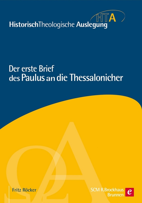 Der erste Brief des Paulus an die Thessalonicher -  Fritz Röcker