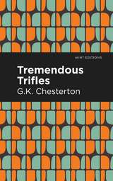 Tremendous Trifles -  G. K. Chesterton