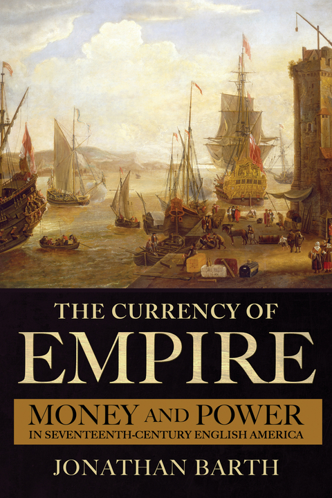 Currency of Empire -  Jonathan Barth