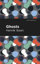 Ghosts -  Henrik Ibsen