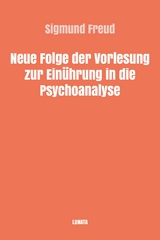 Neue Folge der Vorlesung zur Einführung in die Psychoanalyse - Sigmund Freud