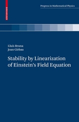 Stability by Linearization of Einstein's Field Equation - Lluís Bruna, Joan Girbau