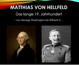 Das lange 19. Jahrhundert - Matthias von Hellfeld