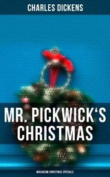 Mr. Pickwick's Christmas (Musaicum Christmas Specials) - Charles Dickens