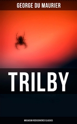 Trilby (Musaicum Rediscovered Classics) - George Du Maurier