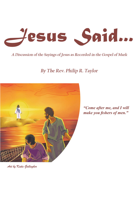 Jesus Said... - The Rev. Philip R. Taylor