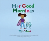 Her Good Mornings - BRIDGETT LAPRICE BROWN-BURKES, DONTASIA TRENIECE BURKES