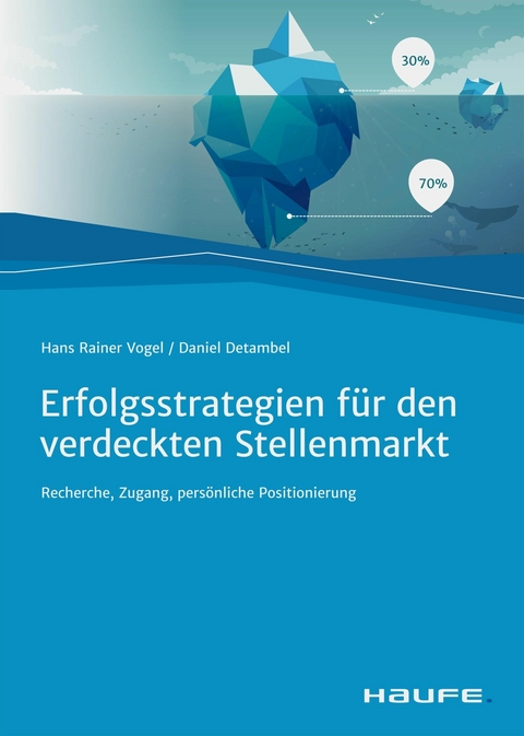 Erfolgsstrategien für den verdeckten Stellenmarkt -  Hans Rainer Vogel,  Daniel Detambel
