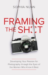 Framing the Shot -  Sophia Nunn