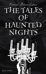 The Tales of Haunted Nights (Gothic Horror: Bulwer-Lytton-Series) - Edward Bulwer-Lytton