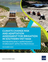 Climate Change Risk and Adaptation Assessment for Irrigation in Southern Viet Nam -  Asian Development Bank