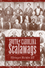 South Carolina Scalawags -  Hyman Rubin III