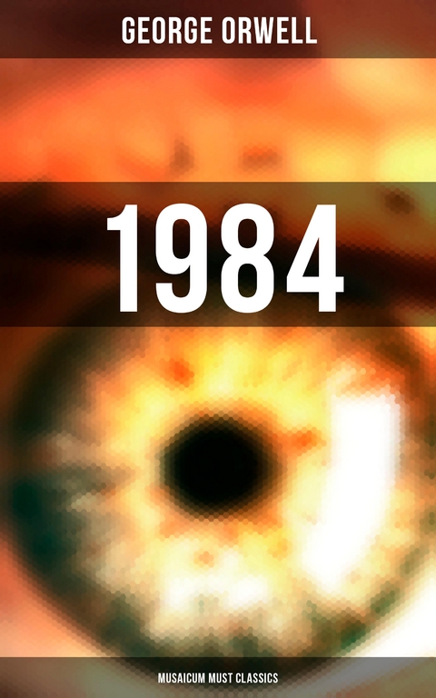 1984 (Musaicum Must Classics) - George Orwell