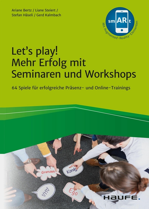 Let's play! Mehr Erfolg mit Seminaren und Workshops -  Ariane Bertz,  Liane Steiert,  Stefan Häseli,  Gerd Kalmbach