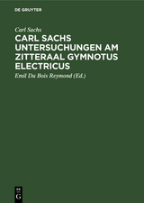 Carl Sachs Untersuchungen am Zitteraal Gymnotus electricus - Carl Sachs