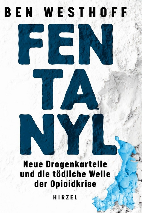Fentanyl -  Ben Westhoff