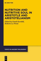 Nutrition and Nutritive Soul in Aristotle and Aristotelianism - 