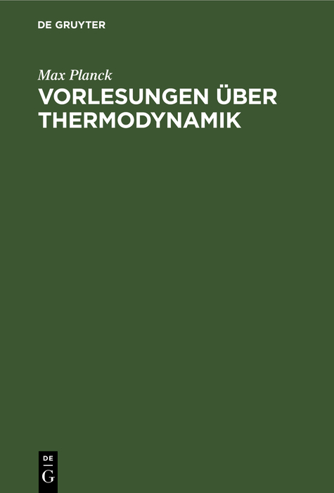 Vorlesungen über Thermodynamik - Max Planck