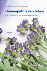 Homöopathie verstehen - Steingassner, Hans M