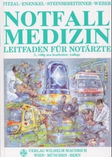 Notfallmedizin - Fitzal, Sylvia; Enenkel, Wolfgang; Steinbereithner, Karl; Weber, Heinz