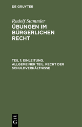 Einleitung. Allgemeiner Teil. Recht der Schuldverhältnisse - Rudolf Stammler