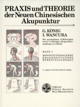 Praxis und Theorie der neuen chinesischen Akupunktur - 